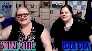 Zo Podcast X Presents The Fat Girls Podcast Hosted By:Eden Dax & Stanzi Raine Part 2 of 2