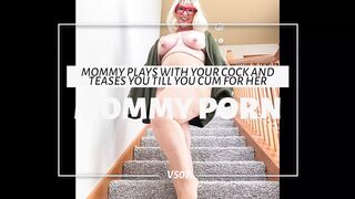 BBW Stepmom Takes Your Cock Out and Strokes and Sucks Until You Cum Inside Her Pussy